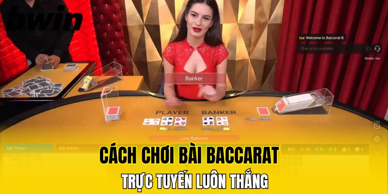 Poker - Tổng Hợp Chi Tiết Quy Tắc Tham Gia Tại Bwin 7 Cách chơi bài baccarat online luôn thắng