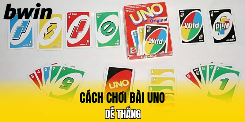 Cách chơi bài Uno dễ thắng