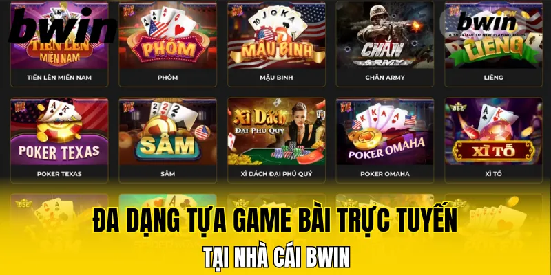 Đa dạng tựa game bài trực tuyến tại nhà cái Bwin