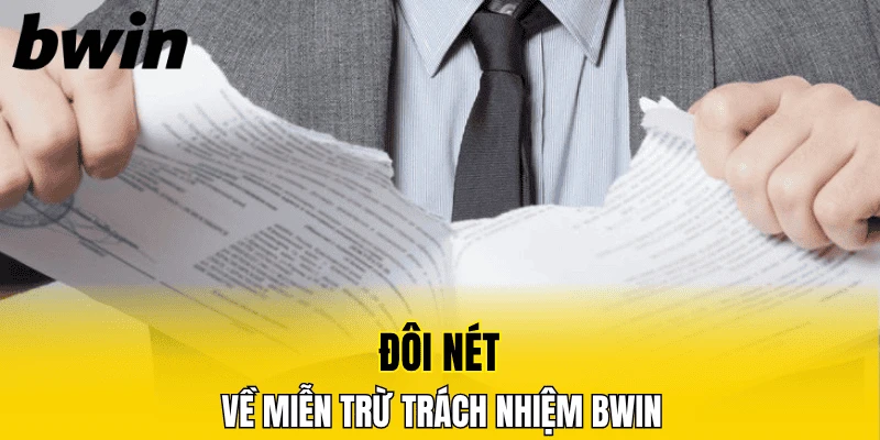 Đôi nét về miễn trừ trách nhiệm Bwin