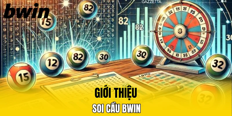 Giới thiệu soi cầu Bwin