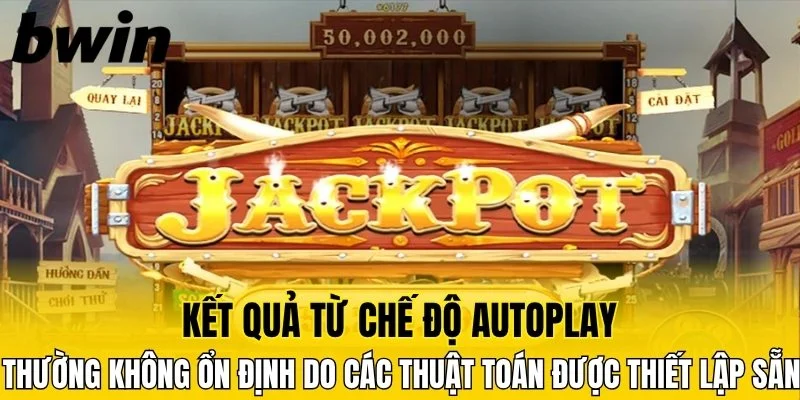 Nohu88 | Sảnh Chơi Đem Tiền Tỷ Cho Hội Viên Thao Tác 7 Không nên sử dụng chế độ Autoplay