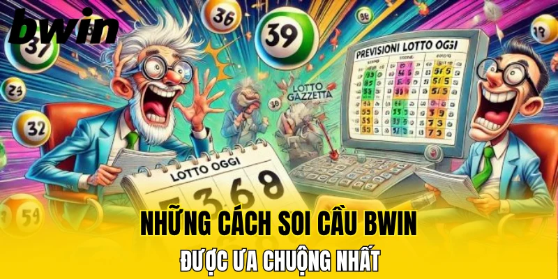 Những cách soi cầu Bwin được ưa chuộng nhất