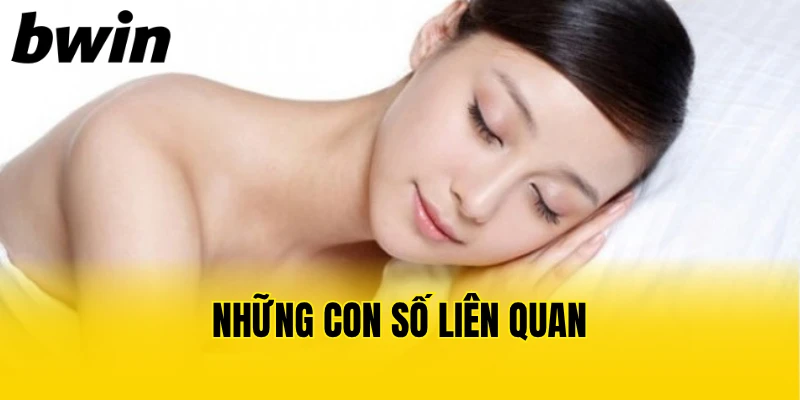 Những con số liên quan trong giải mã giấc mơ tại Bwin