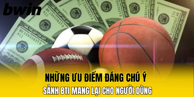 Những ưu điểm đáng chú ý sảnh BTI mang lại cho người dùng