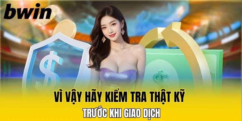 Vì vậy hãy kiểm tra thật kỹ chi tiết trước khi giao dịch
